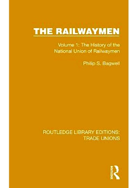 预订 The Railwaymen: Volume 1: The History of the National Union of Railwaymen 铁路工人：*卷：全国铁路工人联盟的历史: 97