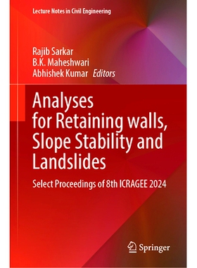 预订 Analyses for Retaining walls, Slope Stability and Landslides: Select Proceedings of 8th ICRAGEE 2024 挡土墙、边坡稳