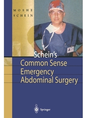 预订 Schein's Common Sense Emergency Abdominal Surgery: A Small Book for Residents, Thinking Surgeons and Even Students