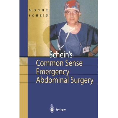 预订 Schein's Common Sense Emergency Abdominal Surgery: A Small Book for Residents, Thinking Surgeons and Even Students