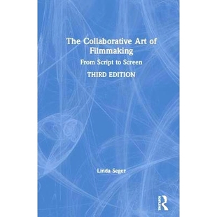 9780815382980 From Screen Script 协同艺术：从剧本到银幕 The Collaborative Art 预订 电影创作 Filmmaking