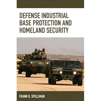 预订 Defense Industrial Base Protection and Homeland Security 国防工业基地保护和国土安全: 9781598889949
