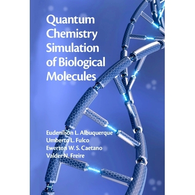 预订 Quantum Chemistry Simulation of Biological Molecules 生物分子的量子化学模拟: 9781108477796