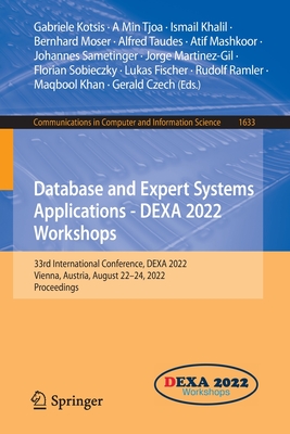 【预订】Database and Expert Systems Applications - DEXA 2022 Workshops: 33rd 9783031143427 书籍/杂志/报纸 科学技术类原版书 原图主图