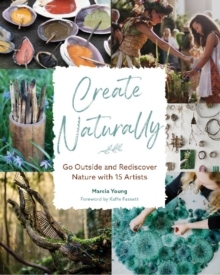 [预订]Create Naturally: Go Outside and Rediscover Nature with 15 Makers