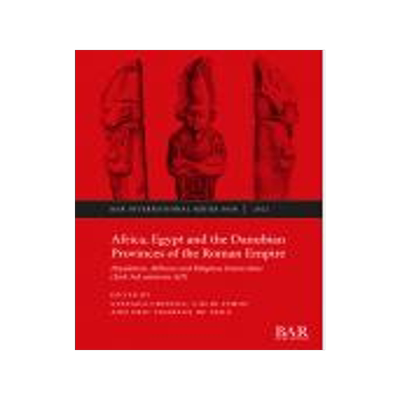 [预订]Africa, Egypt and the Danubian Provinces of the Roman Empire 9781407359045