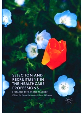 预订 Selection and Recruitment in the Healthcare Professions: Research, Theory and Practice: 9783030404727