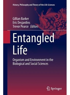 预订 Entangled Life: Organism and Environment in the Biological and Social Sciences: 9789402400090