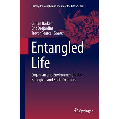 预订 Entangled Life: Organism and Environment in the Biological and Social Sciences: 9789402400090