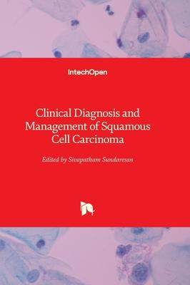 [预订]Clinical Diagnosis and Management of Squamous Cell Carcinoma 9781803555409