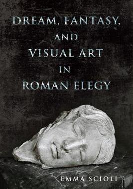 [预订]Dream, Fantasy, and Visual Art in Roman Elegy 9780299303846