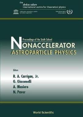 【预订】Nonaccelerator Astroparticle Physics, Proceedings of the Sixth School