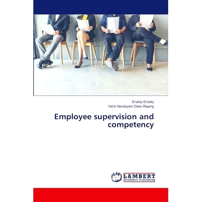 预订 Employee supervision and competency 员工监督与胜任能力: 9786207463701