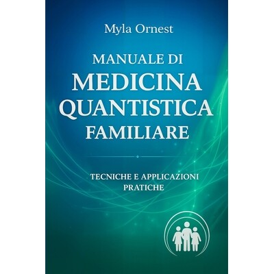 预订 Manuale di Medicina Quantistica Familiare: Tecniche e Applicazioni pratiche: 9798276574202