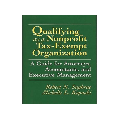[预订]Qualifying as a Nonprofit Tax-Exempt Organization 9780899304830