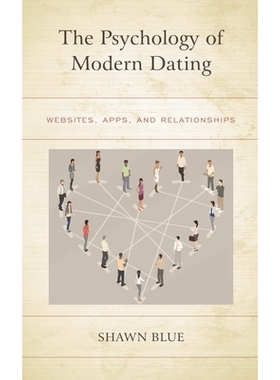 预订 The Psychology of Modern Dating: Websites, Apps, and Relationships 现代约会心理学：网站，应用程序和关系: 9781498596