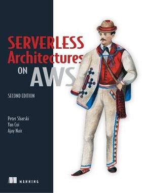 [预订]Serverless Architectures on AWS, Second Edition 9781617295423