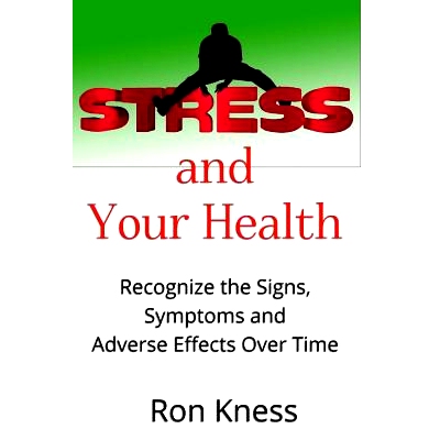 预订 Stress and Your Health: Recognize the Signs, Symptoms and Adverse Effects Over Time: 9781539766070