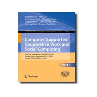 [预订]Computer Supported Cooperative Work and Social Computing: 17th Ccf Conference, Chinesecscw 2022, Tai 9789819923557