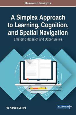 【预订】A Simplex Approach to Learning, Cognition, and Spatial Navigation