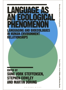 预订 Language as an Ecological Phenomenon: Languaging and Bioecologies in Human-Environment Relationships 语言是生态现象