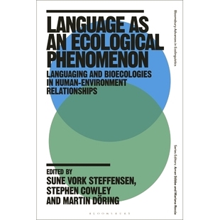 预订 Language as an Ecological Phenomenon: Languaging and Bioecologies in Human-Environment Relationships 语言是生态现象
