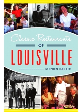 预订 Classic Restaurants of Louisville 路易斯维尔的经典餐厅: 9781467144964
