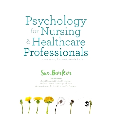 预订 Psychology for Nursing and Healthcare Professionals: Developing Compassionate Care 护理与*人员*心理学：发展爱