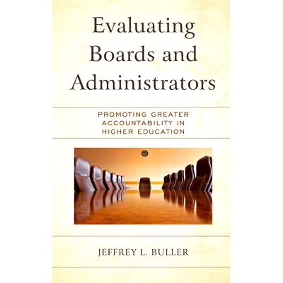 预订 Evaluating Boards and Administrators: Promoting Greater Accountability in Higher Education 评估董事会和管理者：促进