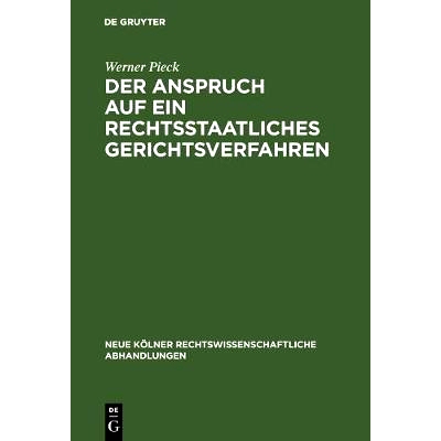 预订 Der Anspruch auf ein rechtsstaatliches Gerichtsverfahren: Art. 6 Abs. 1 der Europäischen Menschenrechtskonvention