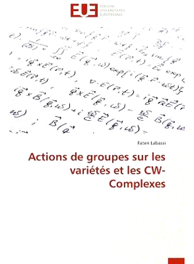 预订 Actions de Groupes Sur Les Varietes Et Les Cw-Complexes: 9783841744432