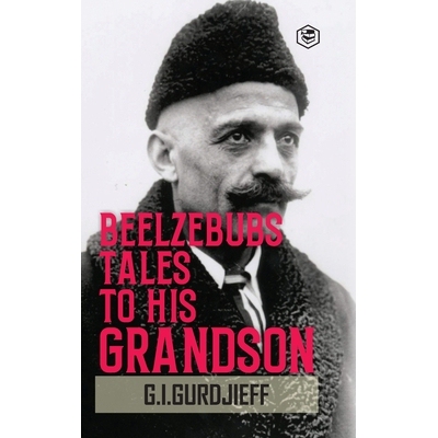 预订 Beelzebub’s Tales to His Grandson: All and Everything (Hardcover Library Edition): 9789362051035