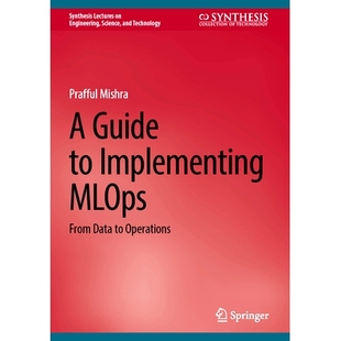 实施 9783031820090 From Data MLOps Guide Implementing 指南：从数据到运营 预订 Operations