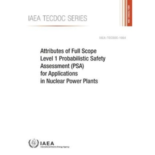预订 Safety Assessment PSA Scope 核 Power Plants Full Level Probabilistic Applications for Nuclear Attributes
