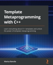【预订】Template Metaprogramming with C++: Learn everything about C++ templa 9781803243450