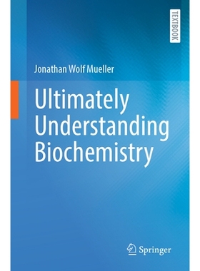 预订 Ultimately Understanding Biochemistry 透彻解读生物化学: 9783662718889