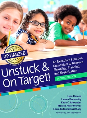 预订 Unstuck & On Target!: An Executive Function Curriculum to Improve Flexibility, Planning, and Organization 松开并对