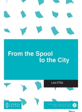 预订 From the Spool to the City: 9781957792545