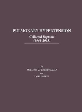 [预订]Pulmonary Hypertension: Collected Reprints (1961-2015): Collected Reprints (1961-2015): Collected re 9798888621448