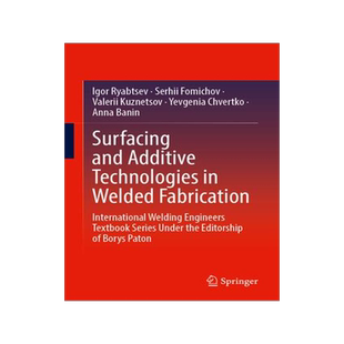[预订]Surfacing and Additive Technologies in Welded Fabrication 9783031343896