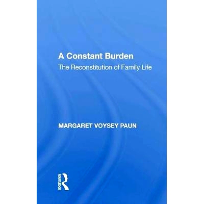 预订 A Constant Burden: The Reconstitution of Family Life: 9780815385653