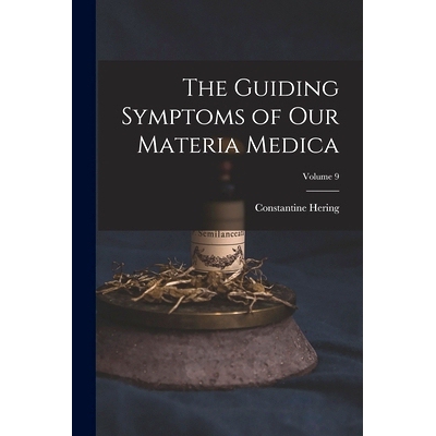 预订 The Guiding Symptoms of Our Materia Medica; Volume 9: 9781016576475