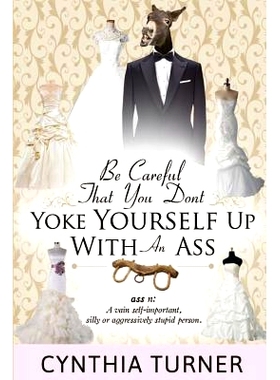 预订 Be Careful that You Don’t Yoke Yourself Up With An Ass: 9780692548905