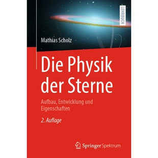 预订 Die Physik der Sterne: Aufbau, Entwicklung und Eigenschaften: 9783662694954