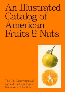 【预订】An Illustrated Catalog of American Fruits & Nuts 9781733622042