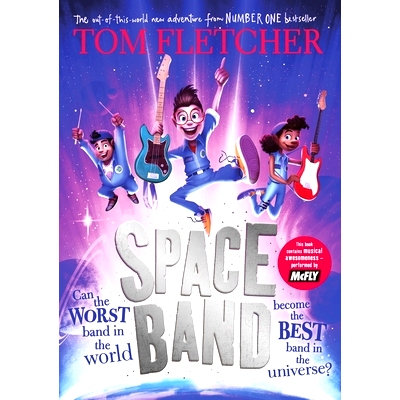 预订 Space Band: The out-of-this-world new adventure from the number-one-bestselling author Tom Fletcher: The out-of-thi