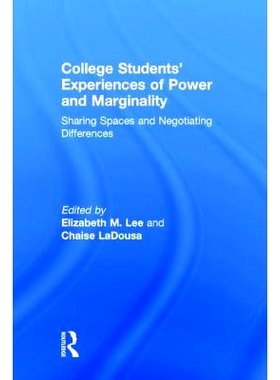 预订 College Students’ Experiences of Power and Marginality: Sharing Spaces and Negotiating Differences 大学生权力与边