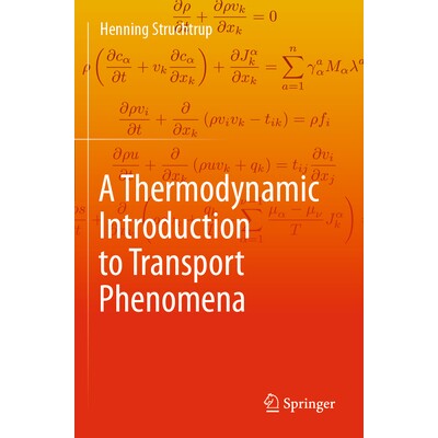 预订 A Thermodynamic Introduction to Transport Phenomena 传递现象的热力学简介 9783031618703