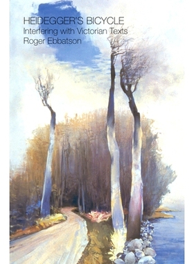 预订 Heidegger’s Bicycle: Interfering with Victorian Texts: 9781845191054
