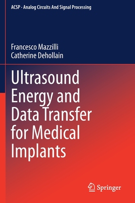 【预订】Ultrasound Energy and Data Transfer for Medical Implants 9783030490065